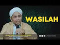 WASILAH | Abuya Imam Turmudzi Hasyim