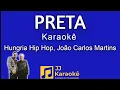 Download Lagu Preta - Hungria Hip Hop, João Carlos Martins - Karaokê