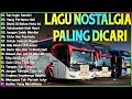 Download Lagu LAGU NOSTALGIA PALING DICARI - LAGU KENANGAN TEMAN PERJALANAN - TAK INGIN SENDIRI.