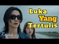 Lagu Luka Yang Tertulis - Lagu Slow Rock Sedih Ballad Melayu II Riyadi febriyanto