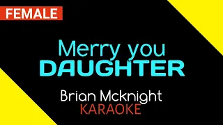 Download Merry you daughter - Brian Mcknight  (Karaoke female) MP3