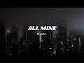 Download Lagu lyrics ] all mine - PLAZA
