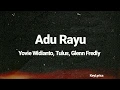 Lagu Adu Rayu - Yovie Widianto, Tulus \u0026 Glenn Fredly ( Lirik )