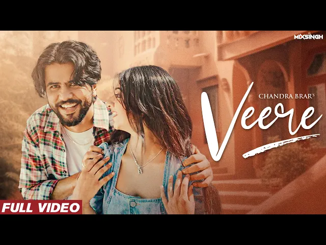 Download MP3 VEERE (Official Video) Chandra Brar x MixSingh | New Punjabi Songs 2023