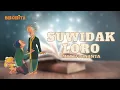Lagu Cerita Rakyat Jawa Tengah: Suwidak Loro || Episode 1 #Bercerita