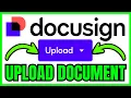How To UPLOAD A DOCUMENT To Docusign For Signature QUICK EASY 2026