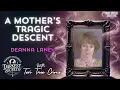 S2 E1 Deanna Laney A Mother s Tragic Descent Dearest Mother s Darkest Secrets