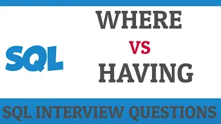 DIFFERENCE BETWEEN WHERE AND HAVING IN SQL SQL Interview Question IQBees