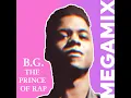 Download Lagu B.G. The Prince of Rap - Megamix (The Greatest Hits) 2024