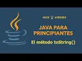 Java para Principiantes - El metodo toString
