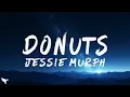 Jessie Murph – Donuts (Lyrics) 🍩🎧 | Emotional Pop & Country Vibes