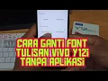 cara mengganti tulisan hp Vivo y12i