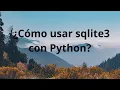 Como usar sqlite3 con Python