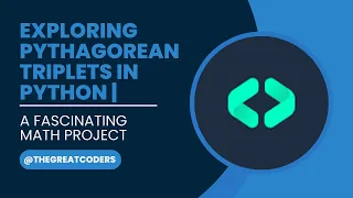 Exploring Pythagorean Triplets in Python A Fascinating Math Project