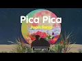 Download Lagu Juan Reza - Pica Pica (Lirik Lagu)