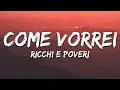 Lagu Ricchi E Poveri - Come Vorrei (Testo/Lyrics)