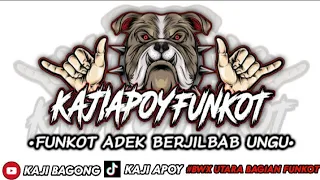 Download FUNKOT REMIX OY ADEK BERJILBAB UNGU KAJI APOY FT KAJI BAGONG MP3