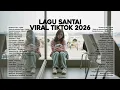 Lagu Lagu Santai Viral Tiktok 2026 — Lagu Terbaru 2026 🍃 | Pop Hits Indonesia 2026 🤍🎧  by Valovadinata
