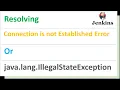 How to Resolve Connection is not established Error java lang IllegalStateException