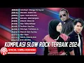 Lagu Kompilasi Slow Rock Terbaik 2024~Andra Respati, Rheka Restu, Aprilian[Official Compilation Video HD]