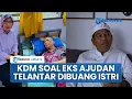 Lagu Mantan Ajudan Dedi Mulyadi, Kapten Purn Erik Mengaku Dibuang Istri hingga Kondisi Memprihatinkan