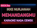 Download Lagu MEMANDANGMU KARAOKE NADA WANITA - IKKE NURJANAH