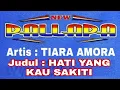 Download Lagu TIARA AMORA - HATI YANG KAU SAKITI - Versi Koplo - NEW PALLAPA TERBARU 2020