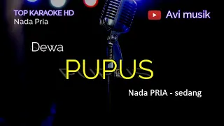 Download PUPUS - Dewa | Nada PRIA | Top karaoke HD Avimusik MP3