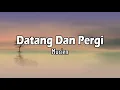 Download Lagu Datang Dan Pergi - Mucien (Lirik Video)