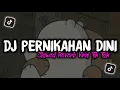 Download Lagu Dj Pernikahan Dini X Slowed Reverb Viral Tik Tok ( Fikri Eneste Rimex )