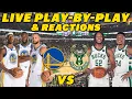 Lagu Golden State Warriors vs Milwaukee Bucks | Live Play-By-Play \u0026 Reactions