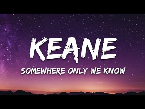 Download MP3 Keane - Somewhere Only We Know (Lyrics)