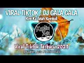 VIRAL TIKTOK | DJ GALA GALA - Kini Ku Telah Kembali ( Kapten Asia ft Erli Reja )