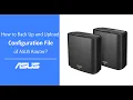 How to Back Up and Upload Configuration File of ASUS Router ASUS SUPPORT