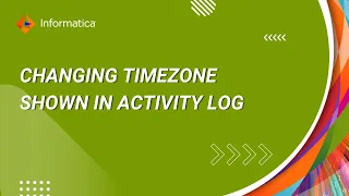 Change of Timezone in the Activity Log of Informatica Cloud
