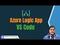 18 Create and Manage Logic apps from VSCode Logic Apps with Visual studio code logic apps