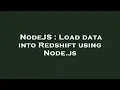 NodeJS Load data into Redshift using Node js