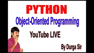 Python OOPS Part - 1 YouTube Live Stream by Durga Sir 12 30AM