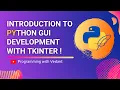 Python GUI Development Installation Introduction Python TKinter Tutorials Tutorial