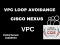 VPC LECTURE 6 LOOP AVOIDANCE into VPC CCIE 57391