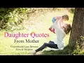 A Mother s Unconditional Love for her Daughter with Quotes