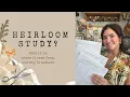 What Is an Heirloom Study My Creative Method for Making More With Less