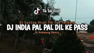 Download DJ INDIA PAL PAL DIL KE PASS VIRAL TIK TOK TERBARU 2022 MP3