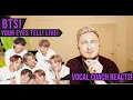 Download Lagu Vocal Coach Reacts! BTS! Your Eyes Tell! Live!