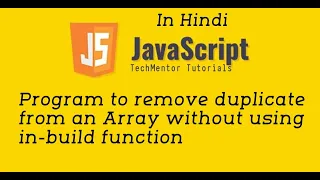 - Program to remove duplicate from an Array without in build function