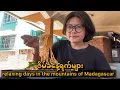 relaxing days in the mountains of Madagascar Ep-10 | ပိုက်ဆံမလောက်လို့မြို့ဆင်းပီးသွားထုတ်ရသေး
