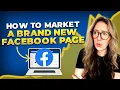 How To Market A Brand New Facebook Page In 2026 FOR BEGINNERS