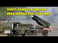 Lagu BALAS DENDAM HUJAN ROKET GRAD KAMBOJA HANTAM DESA HINGGA KUIL DI THAILAND