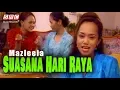 Download Lagu Mazleela - Suasana Hari Raya (Official Music Video)