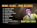 BAHTERA CINTA - RHOMA IRAMA ft NOER HALIMAH - SONETA FULL ALBUM 2025 TANPA IKLAN